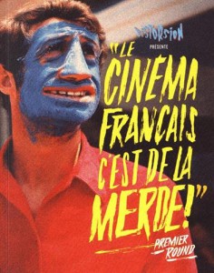 Couverture du livre Le cinéma français c'est de la merde! - Collectif