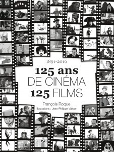 Couverture du livre 125 ans de cinéma 125 films - de François Roque