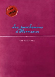 Cover of the book Les Parchemins d'Hermione - by C. M. Dutkiewicz