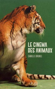 Couverture du livre Le Cinéma des animaux par Camille Brunel