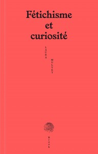 Cover of the book Fétichisme et curiosité - by Laura Mulvey