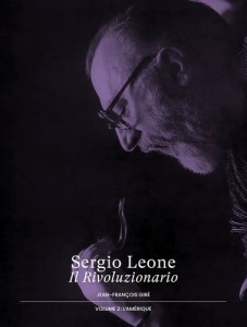 Couverture du livre Sergio Leone, Il Rivoluzionario - de Jean-François Giré