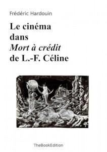 Couverture du livre Le cinéma dans Mort à crédit par Frédéric Hardouin