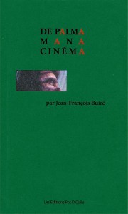 Couverture du livre De Palma, Mana, Cinéma - de Jean-François Buiré