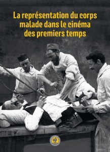 Couverture du livre La Représentation du corps malade dans le cinéma des premiers temps - Collectif