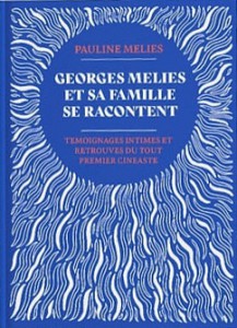 Cover of the book Georges Méliès et sa famille se racontent - Edited by Pauline Méliès