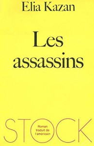 Couverture du livre Les Assassins par Elia Kazan