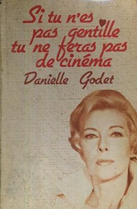 Couverture du livre Si tu n'es pas gentille, tu ne feras pas de cinéma - de Danielle Godet