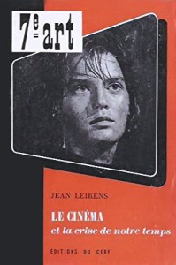 Cover of the book Le Cinéma et la crise de notre temps - by Jean Leirens