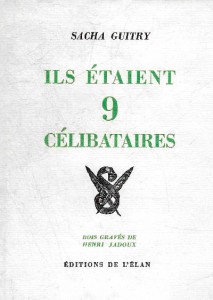 Couverture du livre Ils étaient 9 célibataires - de Sacha Guitry