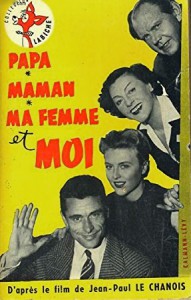 Couverture du livre Papa, maman, ma femme et moi par Jean-Paul Le Chanois
