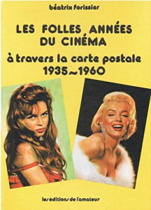 Couverture du livre Les folles années du cinéma à travers la carte postale par Béatrix Forissier