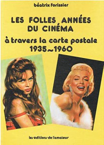 Cover of the book Les Folles Années du cinéma à travers la carte postale - by Béatrix Forissier