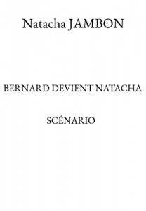 Couverture du livre Bernard devient Natacha par Natacha Jambon