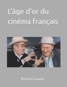 Couverture du livre L'âge d'or du cinéma français par Romain Gaulin