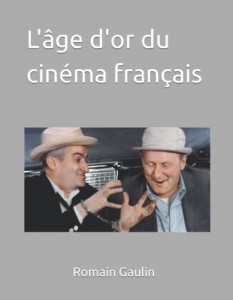 Cover of the book L'Âge d'or du cinéma français - by Romain Gaulin