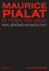 Couverture du livre Maurice Pialat par Jérôme Momcilovic