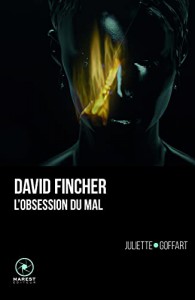 Cover of the book David Fincher, l'obsession du mal - by Juliette Goffart