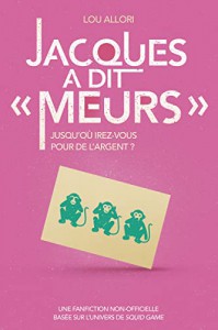 Couverture du livre Jacques a dit 'Meurs' par Lou Allori