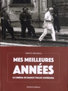 Couverture du livre Mes meilleures années - de Oreste Sacchelli et Marco Tullio Giordana