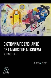 Couverture du livre Dictionnaire enchanté de la musique au cinéma par Thierry Jousse