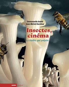 Couverture du livre Insectes et cinéma par Jean-Michel Durafour et Emmanuelle André