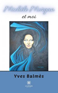 Cover of the book Michèle Morgan et moi - by Yves Balmès
