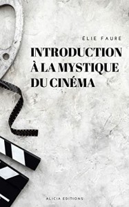 Cover of the book Introduction à la mystique du cinéma - by Elie Faure
