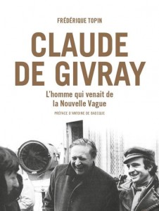 Couverture du livre Claude de Givray par Frédérique Topin