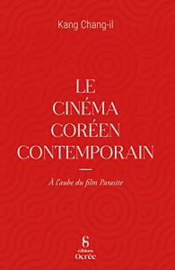 Couverture du livre Le Cinéma coréen contemporain - de Kang Chang il