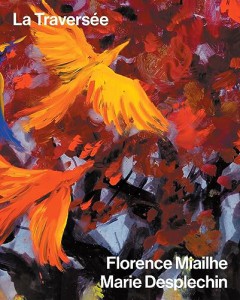 Couverture du livre La Traversée - de Florence Miailhe et Marie Desplechin