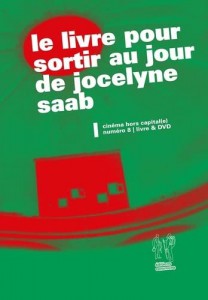 Couverture du livre Le livre pour sortir au jour de Jocelyne Saab par Mathilde Rouxel, Saad Chakali et Jean-François Neplaz