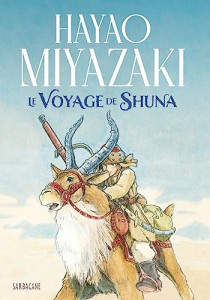 Couverture du livre Le Voyage de Shuna par Hayao Miyazaki