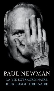 Couverture du livre La Vie extraordinaire d'un homme ordinaire par Paul Newman