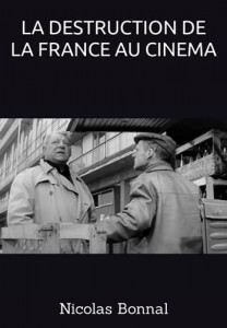 Couverture du livre La Destruction de la France au cinéma par Nicolas Bonnal