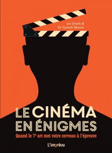 Couverture du livre Le Cinéma en énigmes - de Ian Smith et Dr. Gareth Moore