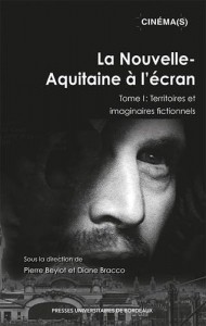 Cover of the book La Nouvelle-Aquitaine à l'écran - Edited by Pierre Beylot and Diane Bracco