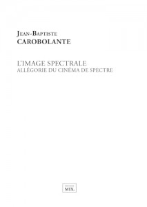Couverture du livre L'image spectrale par Jean-baptiste Carobolante
