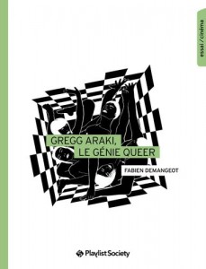Couverture du livre Gregg Araki, le génie queer - de Fabien Demangeot
