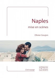 Couverture du livre Naples mise en scènes par Olivier Goujon