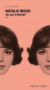 Couverture du livre Natalie Wood - de Lucas Aubry