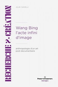 Couverture du livre Wang Bing, l'acte infini d'image - de Julie Savelli