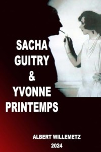 Cover of the book Sacha Guitry & Yvonne Printemps - by Albert&nbsp;Willemetz
