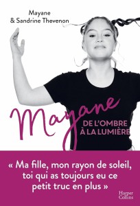 Couverture du livre Mayane, de l'ombre à la lumière - de Mayane-Sarah El Baze et Sandrine Thevenon