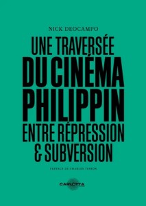 Cover of the book Une traversée du cinéma philippin - by Nick Deocampo and Charles Tesson