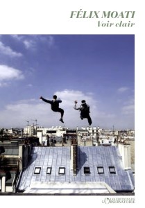 Cover of the book Voir Clair - by Félix&nbsp;Moati