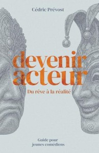 Couverture du livre Devenir Acteur - de Cédric&nbsp;Prévost