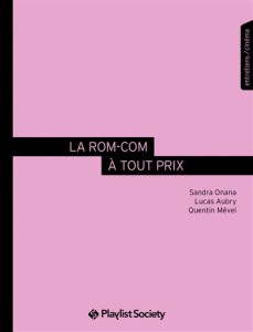 Cover of the book La Rom-com à tout prix - by Quentin&nbsp;Mével, Sandra&nbsp;Onana and Lucas&nbsp;Aubry