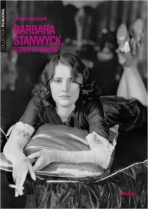 Cover of the book Barbara Stanwyck, totale et opaque - by Christian&nbsp;Viviani