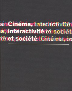 Couverture du livre Cinéma, interactivité et société par Collectif dir. Jean-Marie Dallet